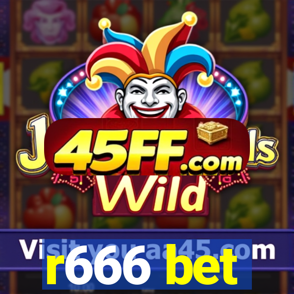 r666 bet